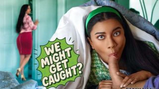 FamilyStrokes Ameena Green We Might Get Caught That Only Makes My Stepdaddys Dick Taste Better Pornmz